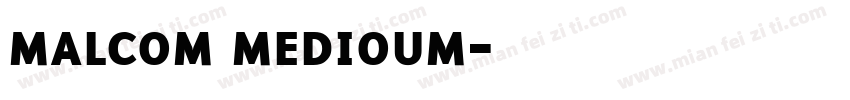 malcom medioum字体转换
